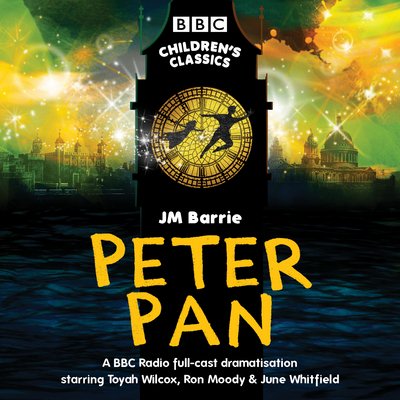 Cover for J M Barrie · Peter Pan: BBC Radio full-cast dramatisation - BBC Children's Classics (Hörbok (CD)) [Unabridged edition] (2017)