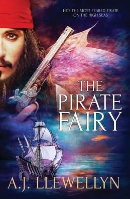 Cover for A J Llewellyn · The Pirate Fairy (Paperback Book) (2016)