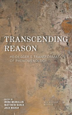 Cover for Matthew Burch · Transcending Reason: Heidegger on Rationality - New Heidegger Research (Hardcover Book) (2020)