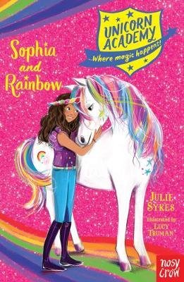 Cover for Julie Sykes · Unicorn Academy: Sophia and Rainbow - Unicorn Academy: Where Magic Happens (Paperback Book) (2018)