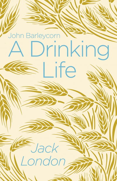 Cover for Jack London · A Drinking Life - Arcturus Classics (Paperback Book) (2019)
