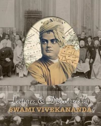 Cover for Swami Vivekananda · Lectures and Discourses by Swami Vivekananda (Taschenbuch) (2019)