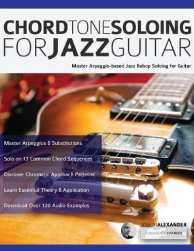 Cover for Mr Joseph Alexander · Chord Tone Soloing for Jazz Guitar (Paperback Book) (2019)