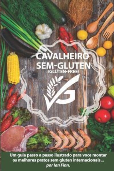 Cover for Ian Finn · Cavalheiro Sem Gluten (Taschenbuch) (2019)