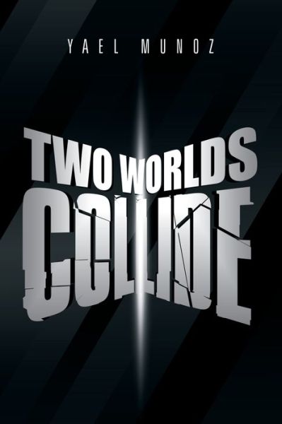 Cover for Yael Munoz · Two Worlds Collide (Paperback Bog) (2020)