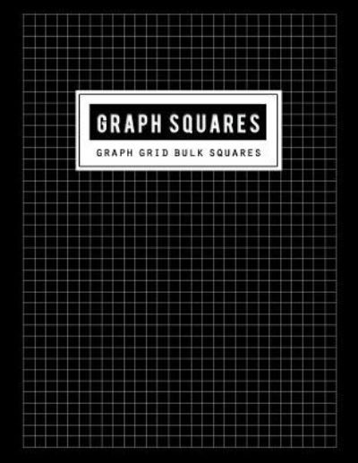 Graph Squares - Bg Publishing - Boeken - Independently Published - 9781796864588 - 14 februari 2019