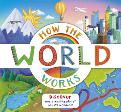 How the World Works - Christiane Dorion - Książki - Templar Publishing - 9781800785588 - 11 maja 2023