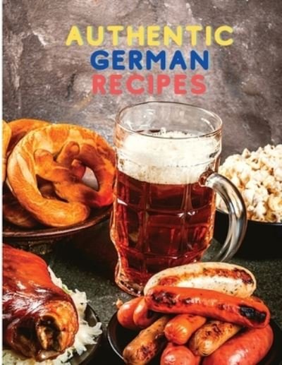 Cover for Fried Editor · Authentic German Recipes (Paperback Book) (2024)