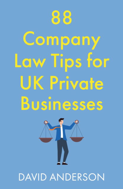 Cover for David Anderson · 88 Company Law Tips for UK Private Businesses (Paperback Book) (2025)