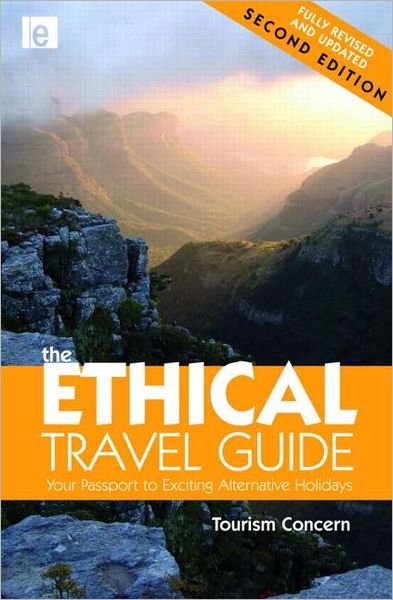 Cover for Orely Minelli · The Ethical Travel Guide: Your Passport to Exciting Alternative Holidays (Hardcover Book) (2009)