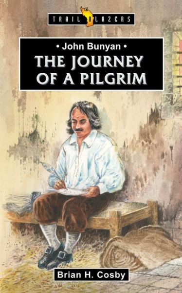 Cover for Brian H. Cosby · John Bunyan: Journey of a Pilgrim - Trail Blazers (Paperback Book) [Revised edition] (2013)