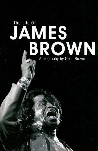 Cover for James Brown · The Life of - Biography (Book) (2008)