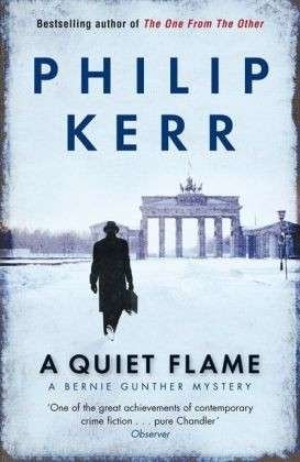 Cover for Philip Kerr · A Quiet Flame: Bernie Gunther Thriller 5 - Bernie Gunther (Taschenbuch) [1. Ausgabe] (2008)
