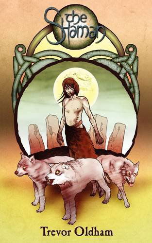 Cover for Trevor Oldham · The Shaman (Paperback Book) (2009)