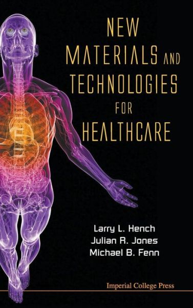 Cover for Larry L Hench · New Materials And Technologies For Healthcare (Hardcover Book) (2011)