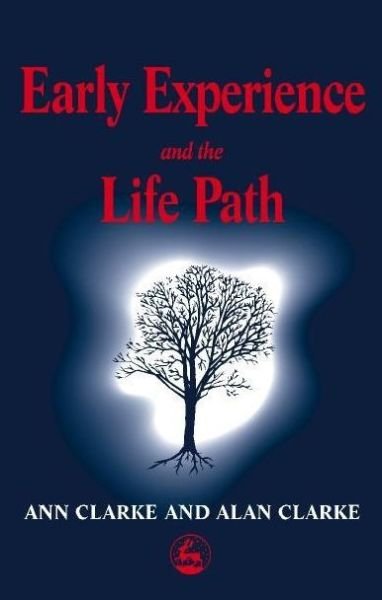 Cover for Alan Clarke · Early Experience and the Life Path (Taschenbuch) (2000)