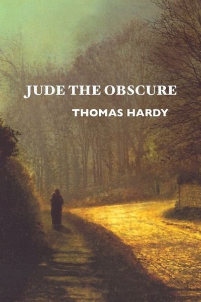 Jude the Obscure - Thomas Hardy - Books - Crescent Moon Publishing - 9781861711588 - May 18, 2020