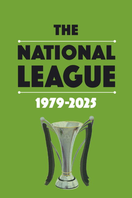 Cover for Michael Robinson · The National League 1979-2025 (Paperback Book) (2025)