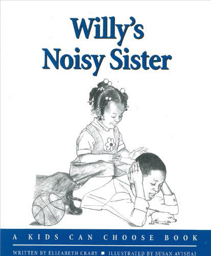 Cover for Elizabeth Crary · Willy's Noisy Sister - Kids Can Choose (Hardcover Book) (2001)