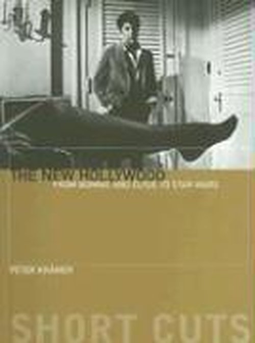 Cover for Peter Kramer · The New Hollywood – From Bonnie and Clyde to Star Wars (Pocketbok) (2006)