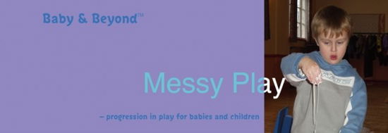 Cover for Liz Williams · Messy Play: Progression in Play for Babies and Children - Baby &amp; Beyond (Paperback Book) (2006)