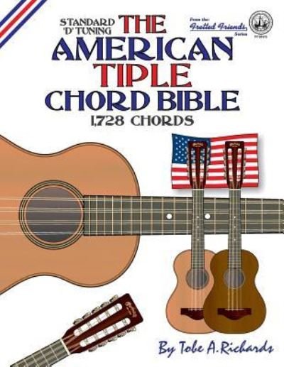 Cover for Tobe A Richards · The American Tiple Chord Bible (Paperback Book) (2016)