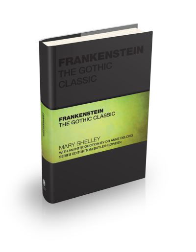 Frankenstein; or, The Modern Prometheus: The Gothic Classic - Capstone Classics - Mary Shelley - Books - John Wiley and Sons Ltd - 9781907312588 - September 19, 2024