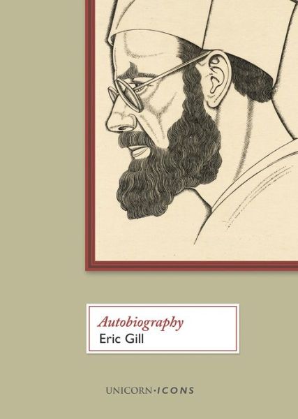 Cover for Eric Gill · Eric Gill: Autobiography - Unicorn Icons (Paperback Book) (2017)