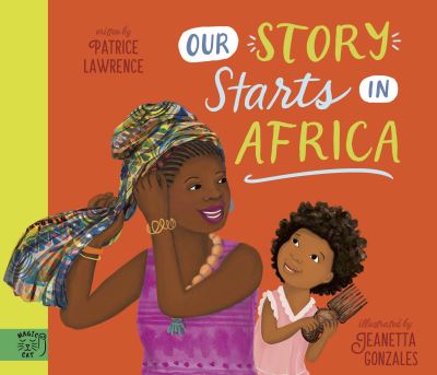 Cover for Patrice Lawrence · Our Story Starts in Africa (Hardcover Book) (2022)