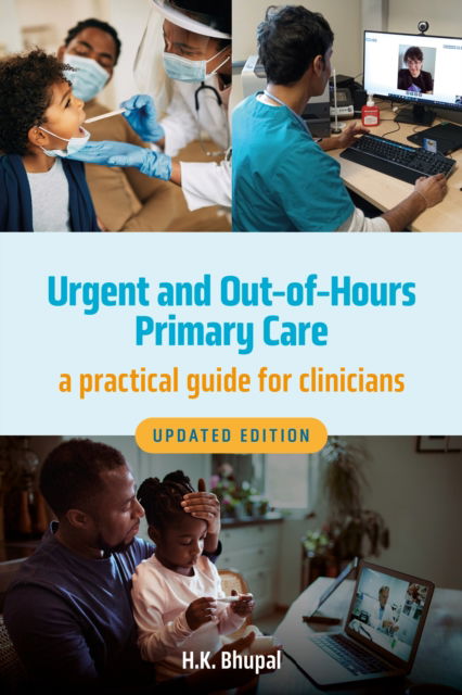 Cover for Hardeep Bhupal · Urgent and Out-of-Hours Primary Care, revised edition: A practical guide for clinicians (Paperback Book) (2025)