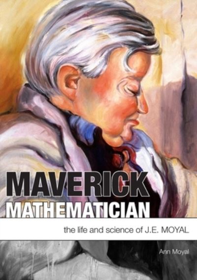 Cover for Ann Moyal · Maverick mathematician (Book) (2006)