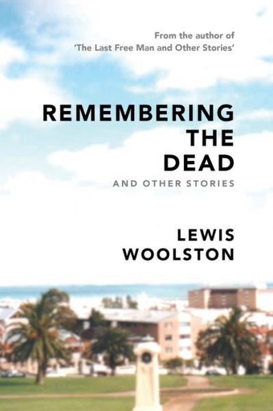 Cover for Lewis Woolston · Remembering the Dead and Other Stories (Paperback Book) (2022)