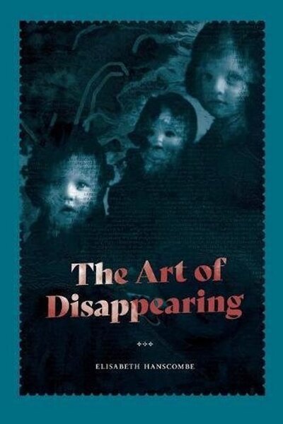 Cover for Elisabeth Hanscombe · The Art of Disappearing (Paperback Book) (2017)