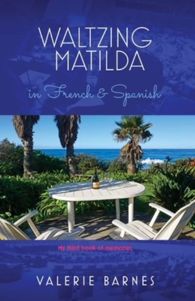 Waltzing Matilda in French and Spanish - Valerie Barnes - Książki - Sid Harta Publishers - 9781925707588 - 4 czerwca 2021