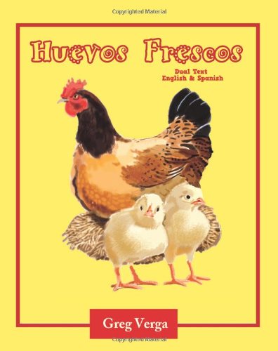 Cover for Greg Verga · Huevos Frescos (Dual Text: Spanish and English) (Spanish Edition) (Paperback Book) [Spanish edition] (2011)