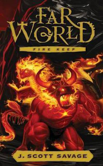 Farworld: Fire Keep - J Scott Savage - Książki - Jeffrey S. Savage - 9781939993588 - 11 maja 2015