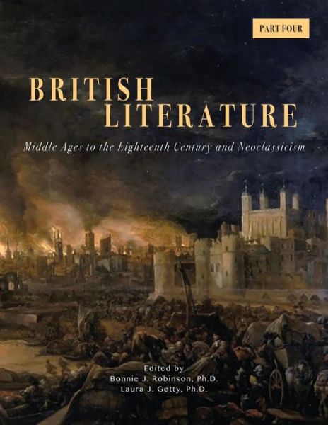 Cover for Bonnie J Robinson · British Literature: Middle Ages to the Eighteenth Century and Neoclassicism - Part 4 (Pocketbok) (2018)