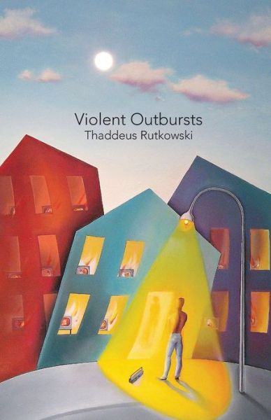 Cover for Thaddeus Rutkowski · Violent outbursts (Book) (2016)