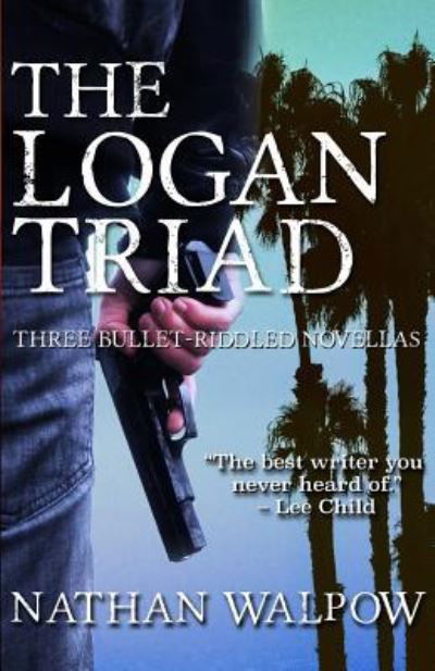 Cover for Nathan Walpow · The Logan Triad (Paperback Book) (2017)
