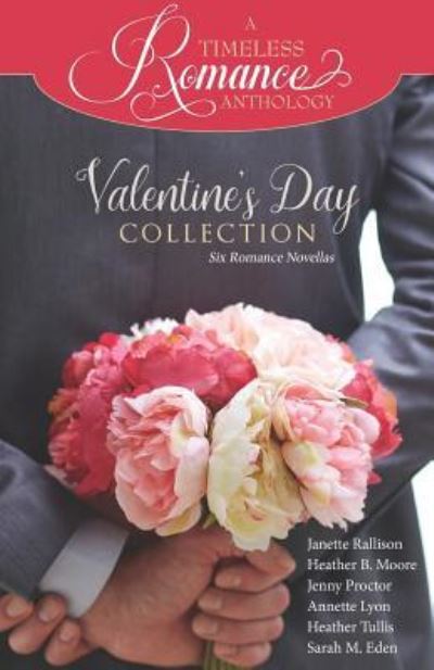 Cover for Heather B Moore · Valentine's Day Collection - Timeless Romance Anthology (Paperback Book) (2019)