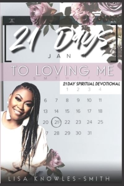 Cover for Lisa Knowles-Smith · Twenty One Days To Loving Me: Devotional (Paperback Book) (2021)