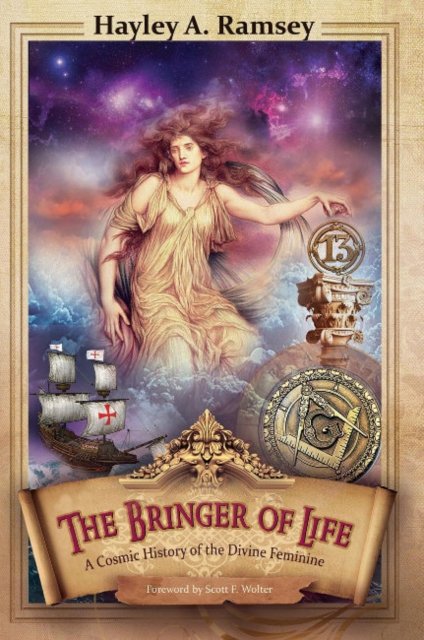 Cover for Ramsey, Hayley A. (Hayley A. Ramsey) · The Bringer of Life: A Cosmic History of the Divine Feminine (Paperback Book) [2 Revised edition] (2023)