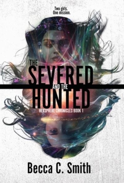 Cover for Becca C. Smith · Severed and the Hunted (Bok) (2023)