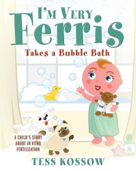 Cover for Tess Kossow · I'm Very Ferris Takes a Bubble Bath (Paperback Book) (2020)