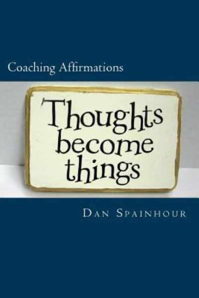 Dan Spainhour · Coaching Affirmations (Paperback Book) (2017)