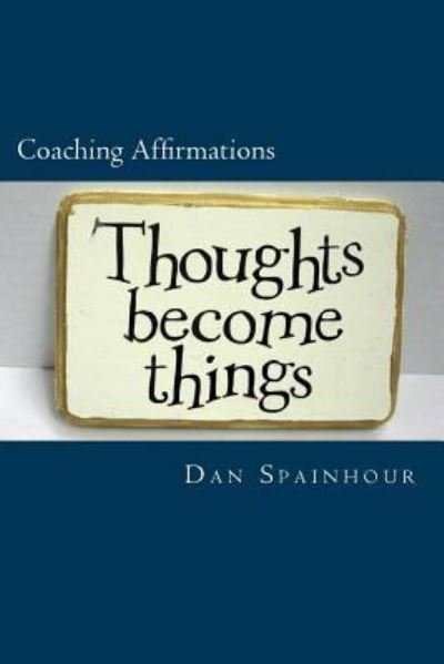 Dan Spainhour · Coaching Affirmations (Paperback Bog) (2017)