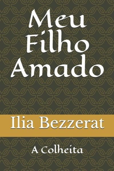 Cover for Ilia Bezzerat · Meu Filho Amado (Paperback Book) (2018)