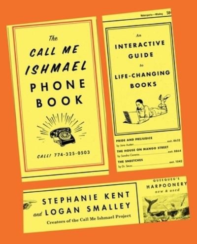 The Call Me Ishmael Phone Book: An Interactive Guide to Life-Changing Books - Logan Smalley - Livres - Avid Reader Press / Simon & Schuster - 9781982140588 - 13 octobre 2020