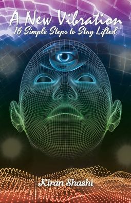 New Vibration - Kiran Shashi - Livros - Author Solutions, Incorporated - 9781982281588 - 5 de maio de 2020