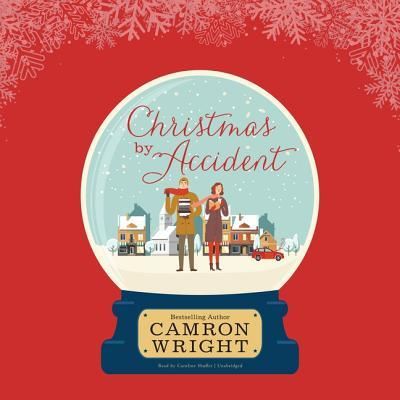 Christmas by Accident Lib/E - Camron Wright - Muzyka - Shadow Mountain - 9781982575588 - 25 września 2018